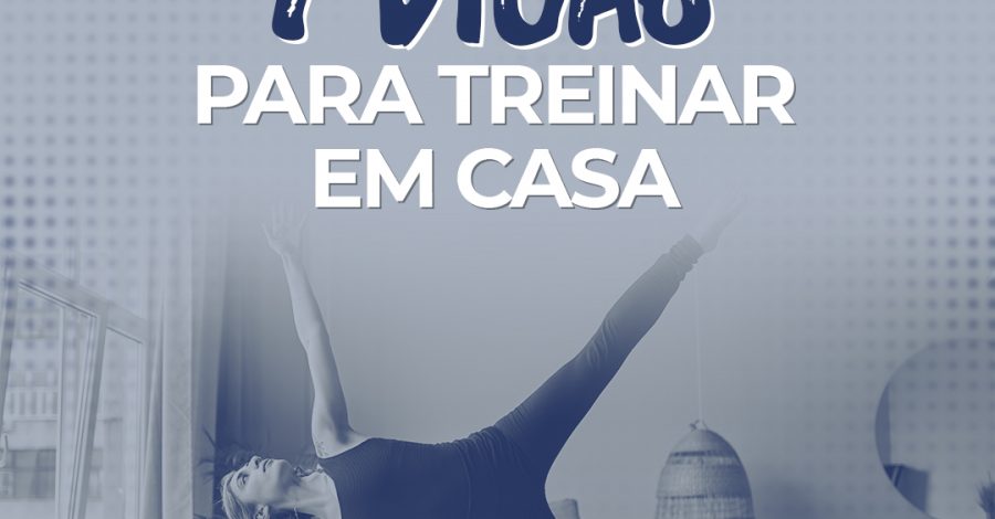 ARTIGO – 7 DICAS PARA TREINAR EM CASA